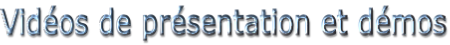 Vidéos de présentation et démos